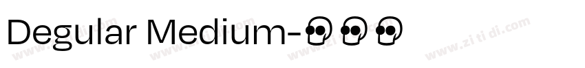 Degular Medium字体转换 Degular Medium字体转换